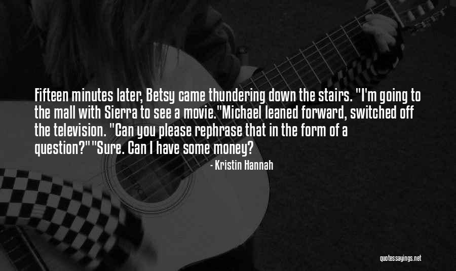 Hayton Church Quotes By Kristin Hannah Hayton Church Quotes By Kristin Hannah