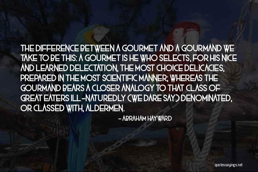 Hayward Quotes By Abraham Hayward Hayward Quotes By Abraham Hayward