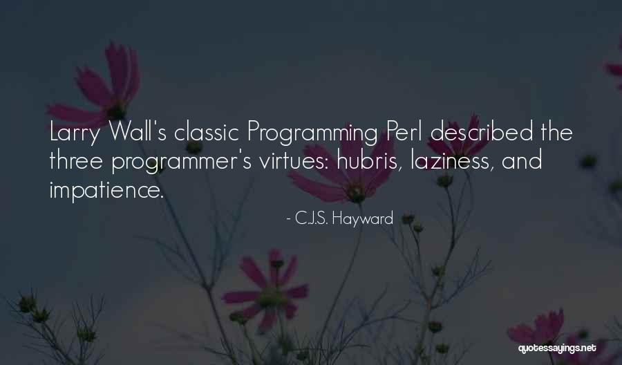 Hayward Quotes By C.J.S. Hayward Hayward Quotes By C.J.S. Hayward
