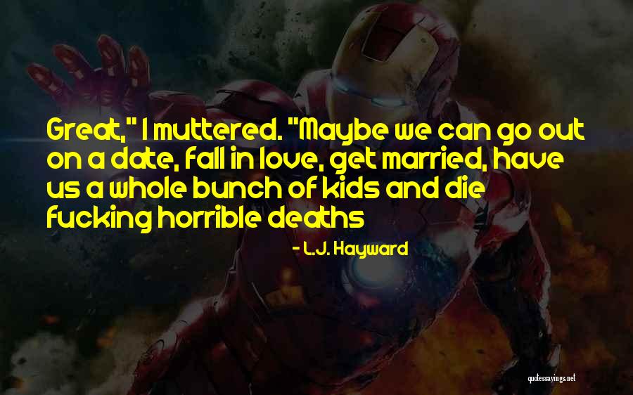 Hayward Quotes By L.J. Hayward Hayward Quotes By L.J. Hayward