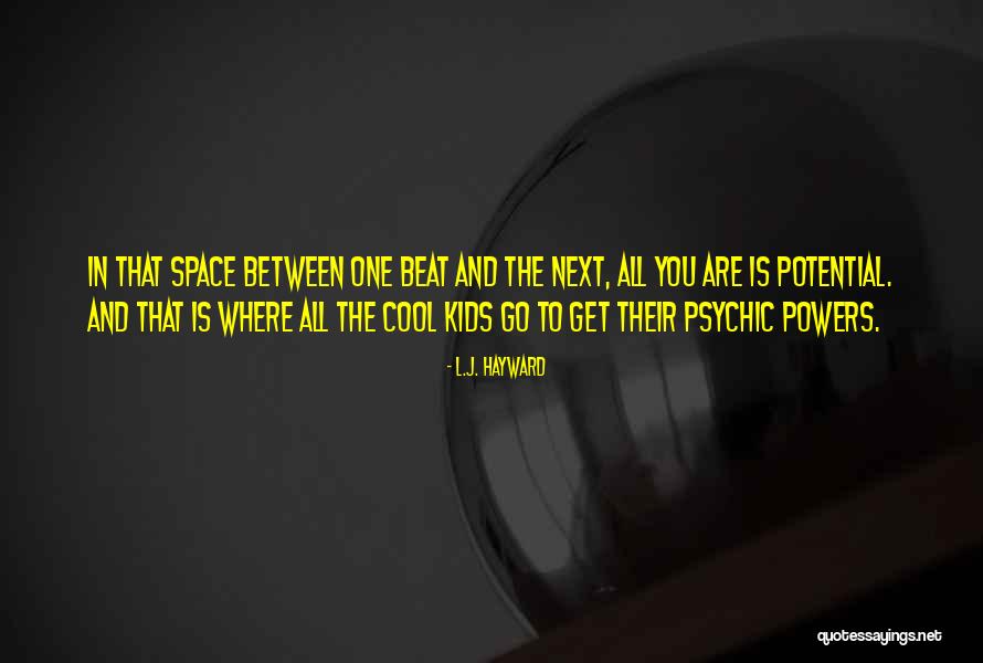Hayward Quotes By L.J. Hayward Hayward Quotes By L.J. Hayward