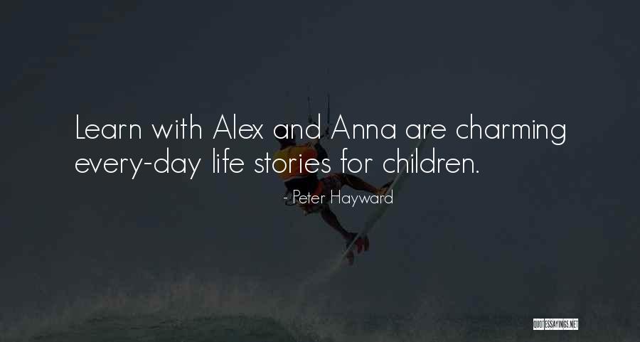 Hayward Quotes By Peter Hayward Hayward Quotes By Peter Hayward