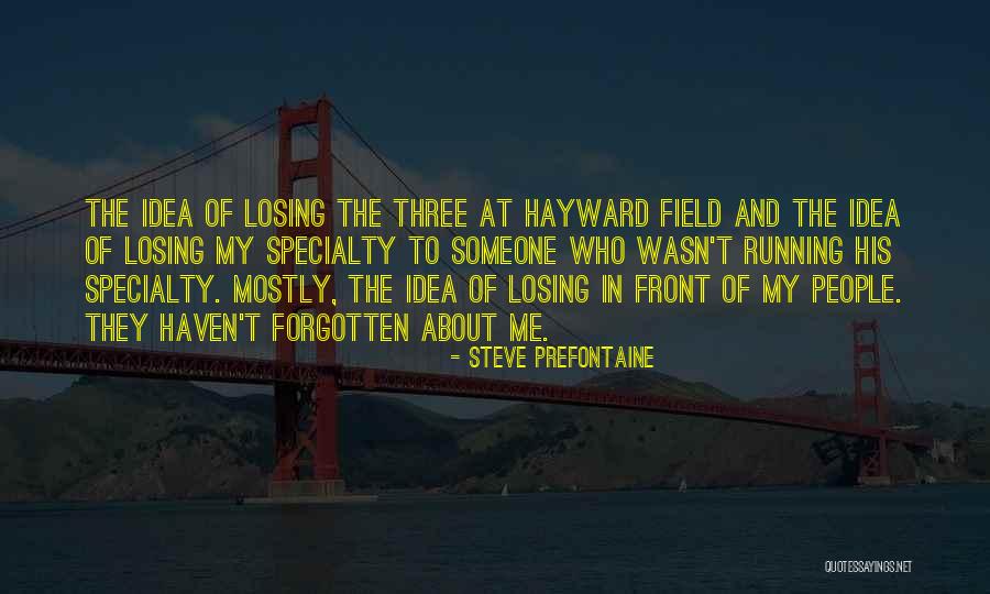 Hayward Quotes By Steve Prefontaine Hayward Quotes By Steve Prefontaine