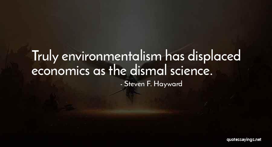 Hayward Quotes By Steven F. Hayward Hayward Quotes By Steven F. Hayward