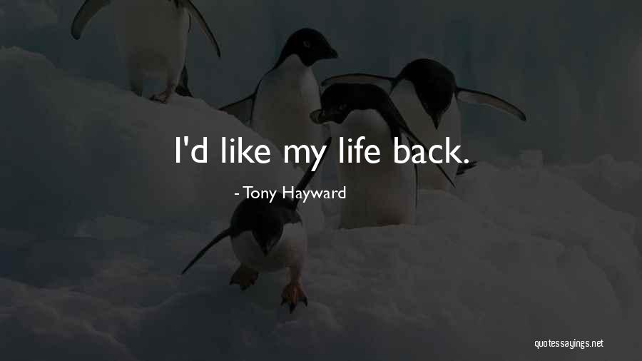 Hayward Quotes By Tony Hayward Hayward Quotes By Tony Hayward