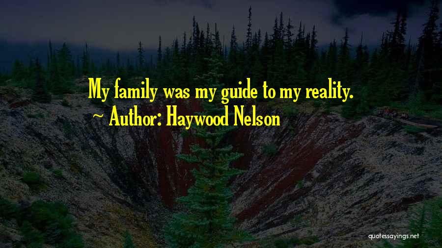 Haywood Nelson Quotes 654807