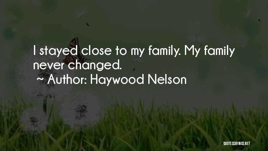 Haywood Nelson Quotes 873716