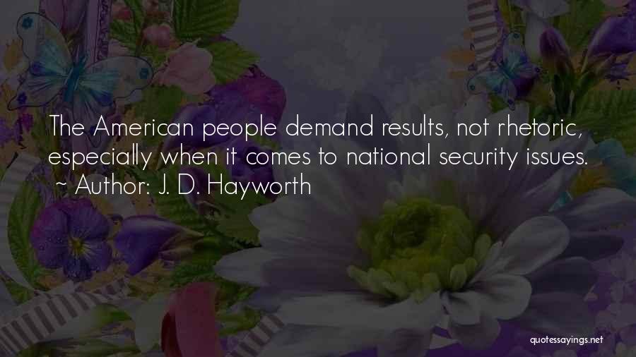 Hayworth Quotes By J. D. Hayworth