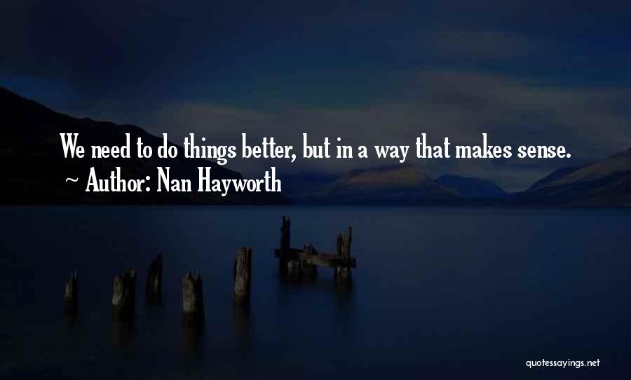 Hayworth Quotes By Nan Hayworth