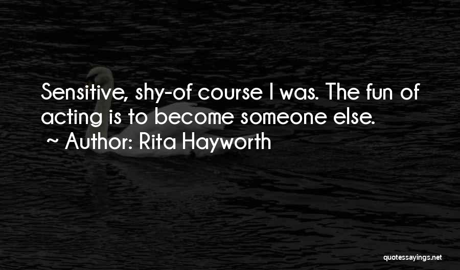 Hayworth Quotes By Rita Hayworth