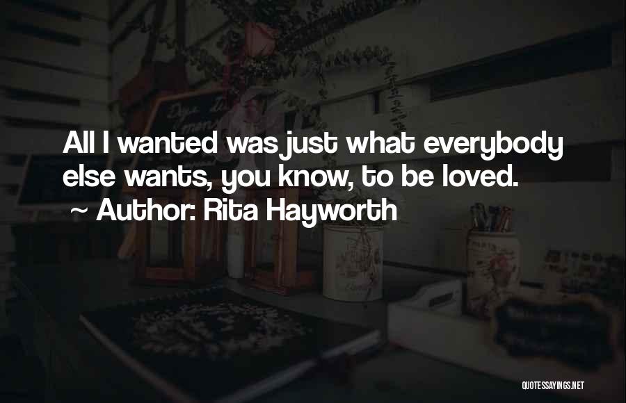 Hayworth Quotes By Rita Hayworth