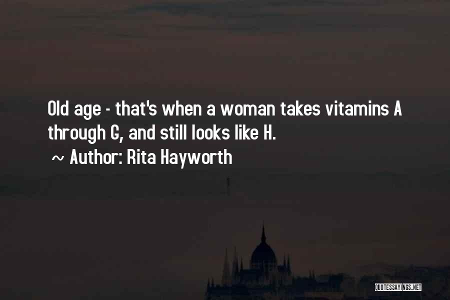 Hayworth Quotes By Rita Hayworth