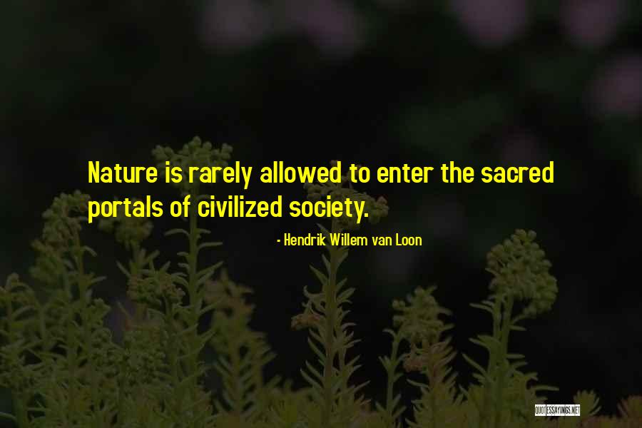 Hayworths Quotes By Hendrik Willem Van Loon Hayworths Quotes By Hendrik Willem Van Loon