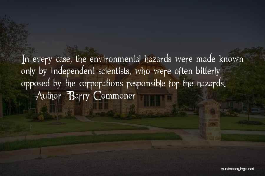 Hazards Quotes By Barry Commoner
