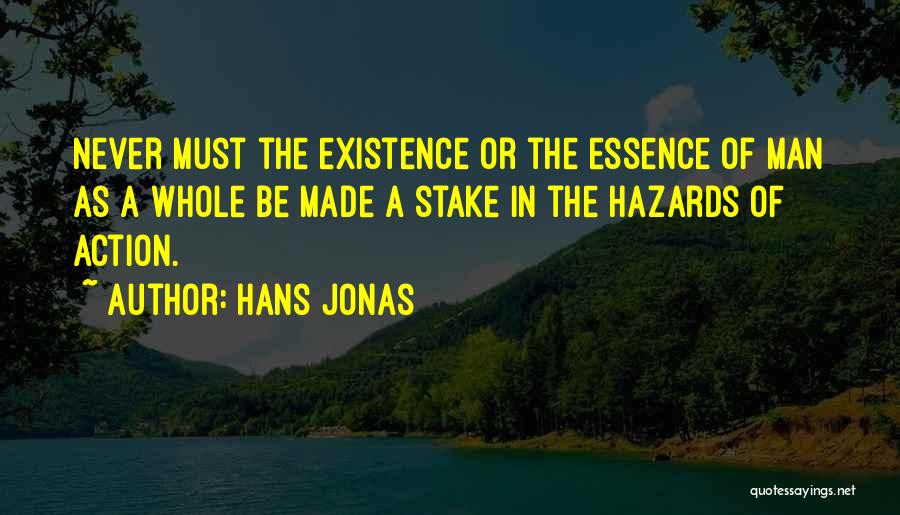 Hazards Quotes By Hans Jonas