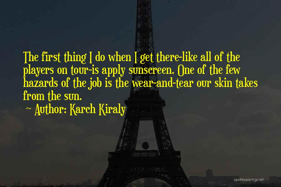 Hazards Quotes By Karch Kiraly