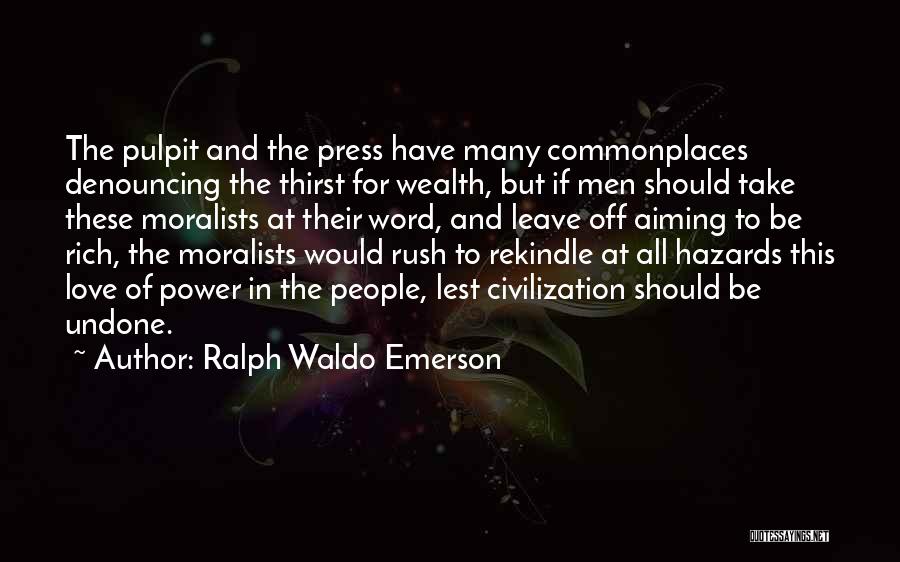 Hazards Quotes By Ralph Waldo Emerson
