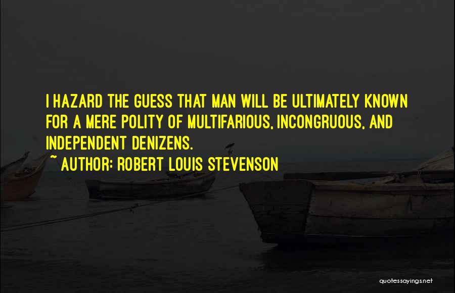 Hazards Quotes By Robert Louis Stevenson