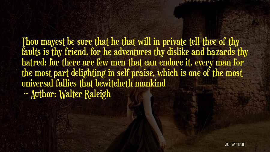 Hazards Quotes By Walter Raleigh