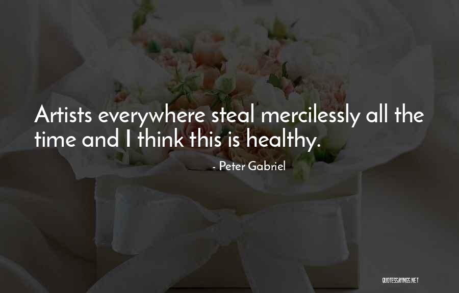 Hazebrouck Nord Quotes By Peter Gabriel Hazebrouck Nord Quotes By Peter Gabriel