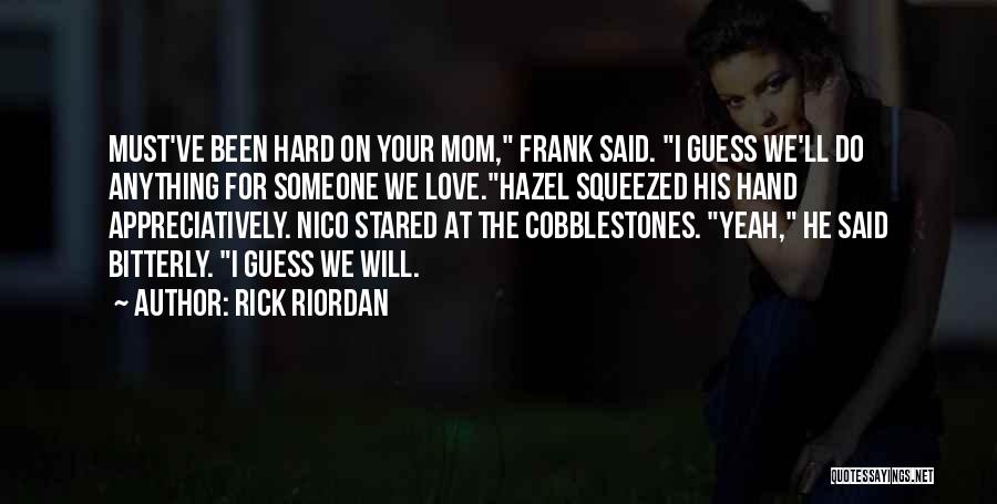 Hazel And Nico Quotes By Rick Riordan