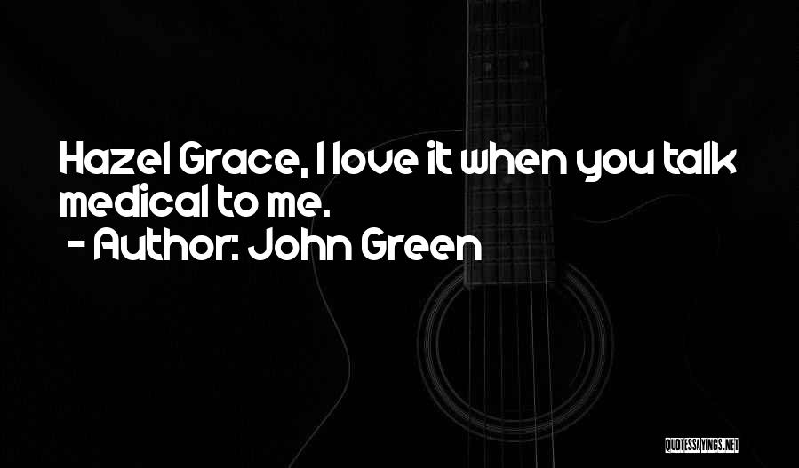 Hazel Grace Quotes By John Green