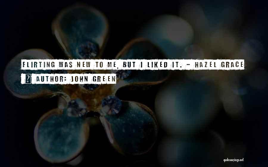 Hazel Grace Quotes By John Green