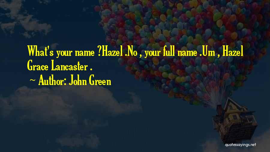 Hazel Grace Quotes By John Green