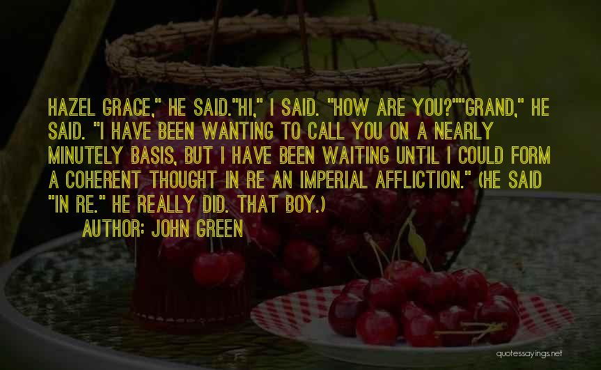 Hazel Grace's Quotes By John Green