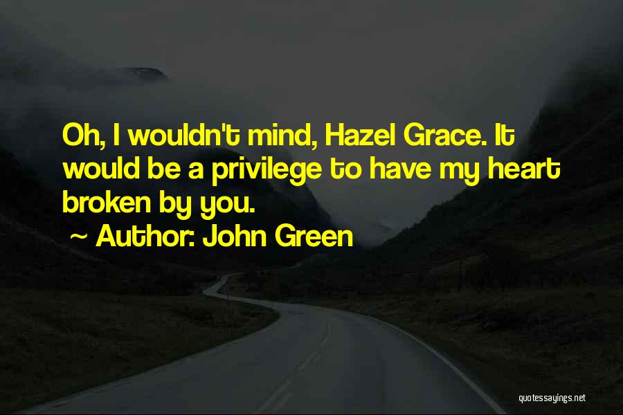 Hazel Grace's Quotes By John Green