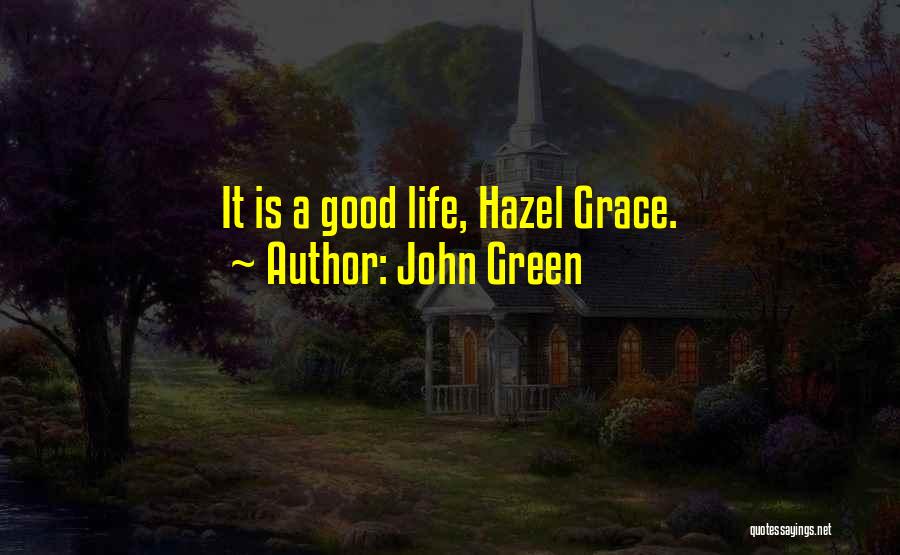 Hazel Grace's Quotes By John Green