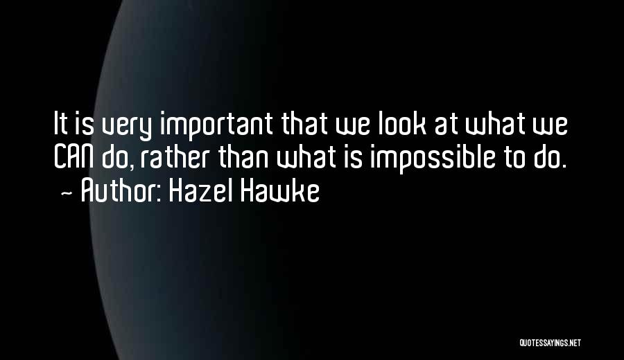 Hazel Hawke Quotes 763679