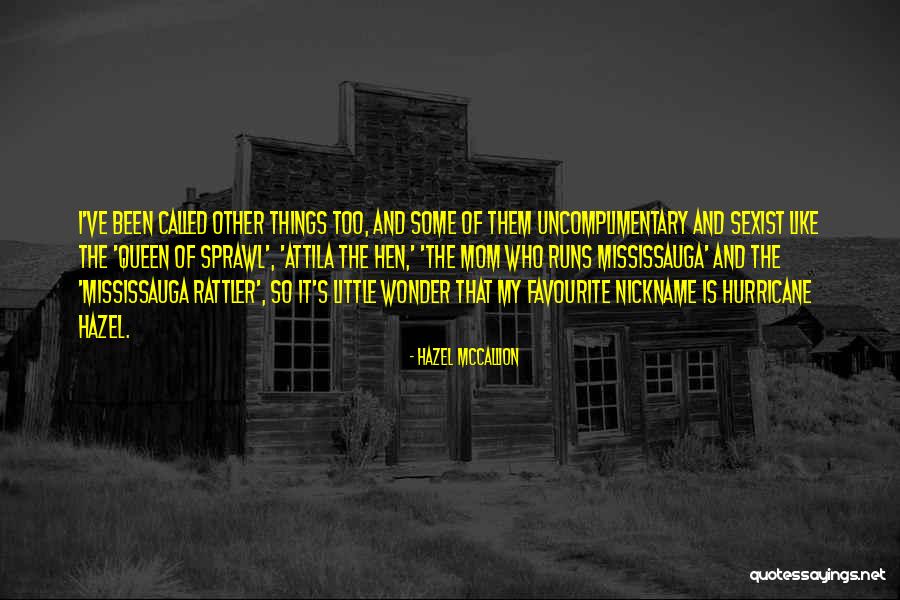 Hazel McCallion Quotes 1483171 Hazel McCallion Quotes 1483171