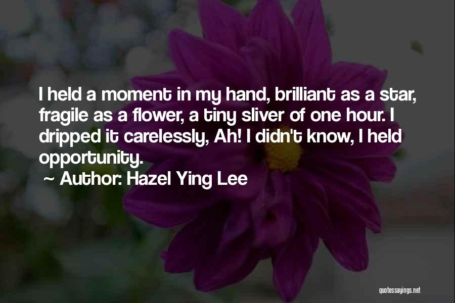 Hazel Ying Lee Quotes 1051323