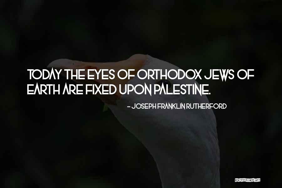 Hazelandhuck Quotes By Joseph Franklin Rutherford Hazelandhuck Quotes By Joseph Franklin Rutherford