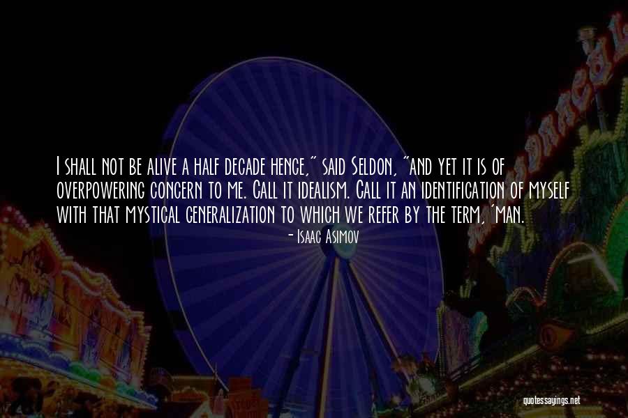 Hazeldene House Quotes By Isaac Asimov Hazeldene House Quotes By Isaac Asimov