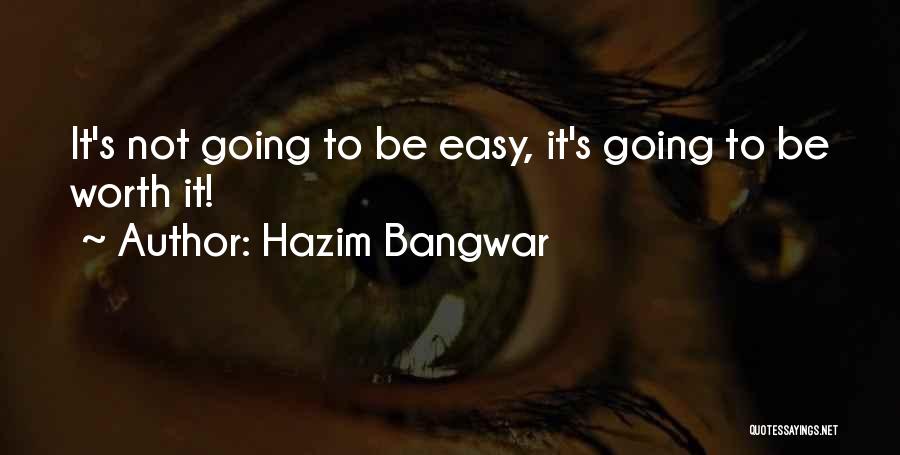 Hazim Bangwar Quotes 533648