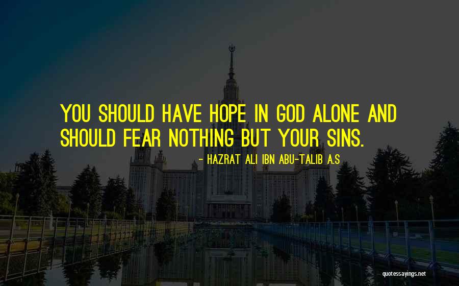 Hazrat Abu Talib Quotes By Hazrat Ali Ibn Abu-Talib A.S Hazrat Abu Talib Quotes By Hazrat Ali Ibn Abu-Talib A.S