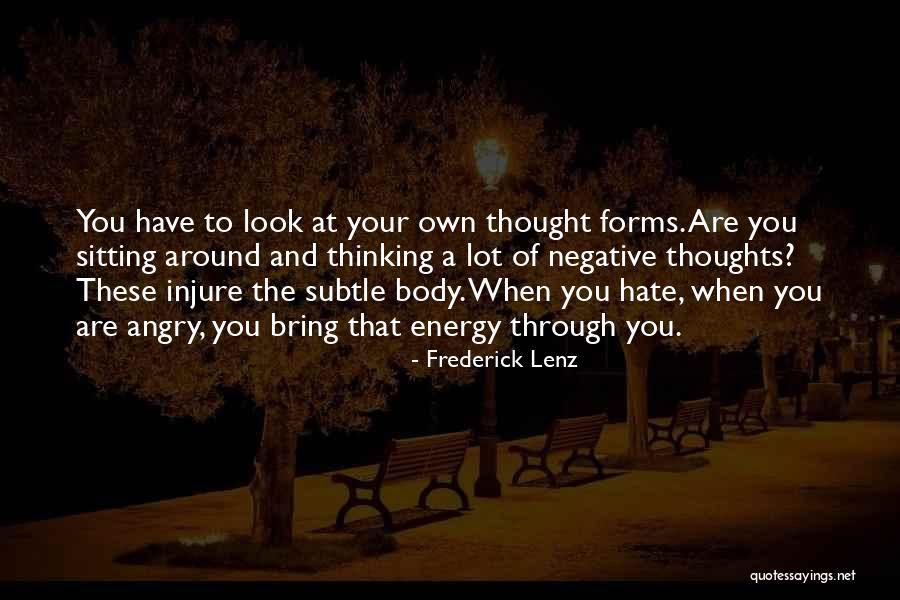 Hazudik A Muzsikasz Quotes By Frederick Lenz Hazudik A Muzsikasz Quotes By Frederick Lenz