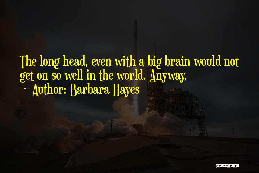 Hazugs G Quotes By Barbara Hayes