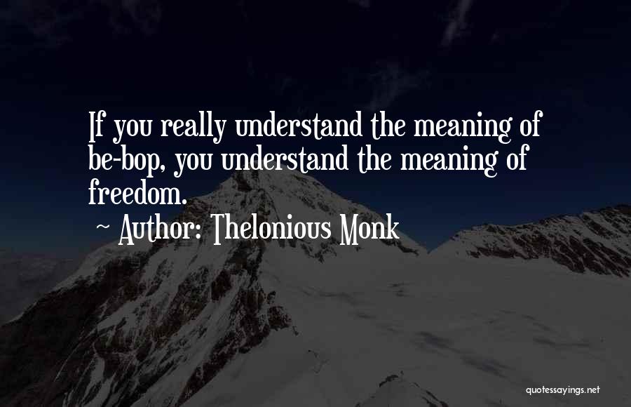 Hazugs G Quotes By Thelonious Monk