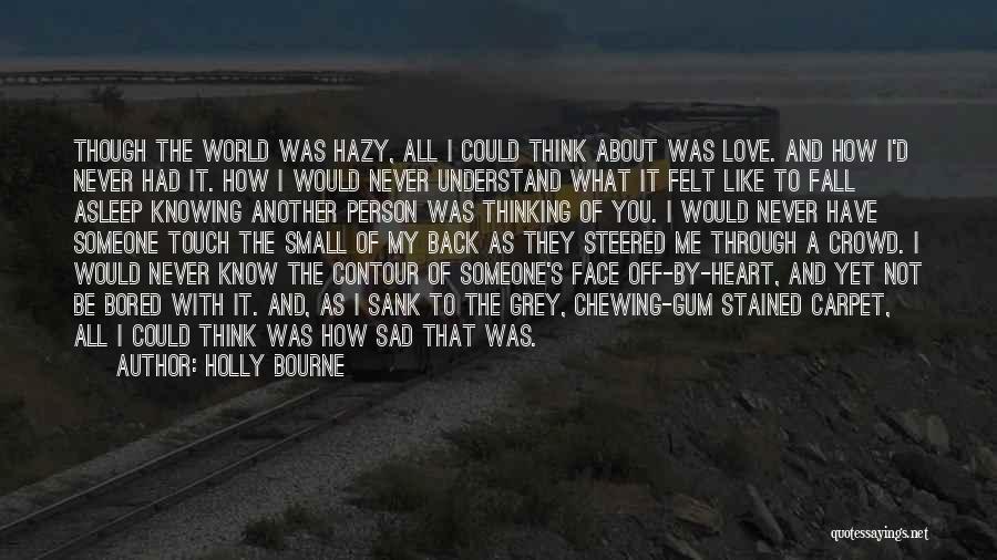 Hazy Love Quotes By Holly Bourne