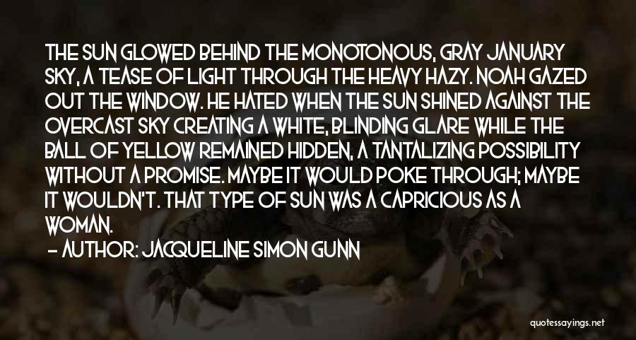 Hazy Love Quotes By Jacqueline Simon Gunn