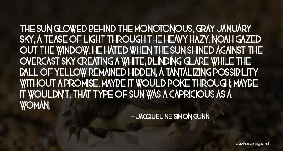 Hazy Love Quotes By Jacqueline Simon Gunn