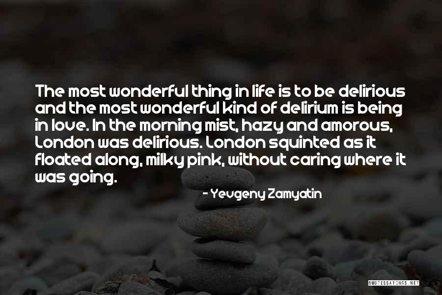 Hazy Love Quotes By Yevgeny Zamyatin Hazy Love Quotes By Yevgeny Zamyatin