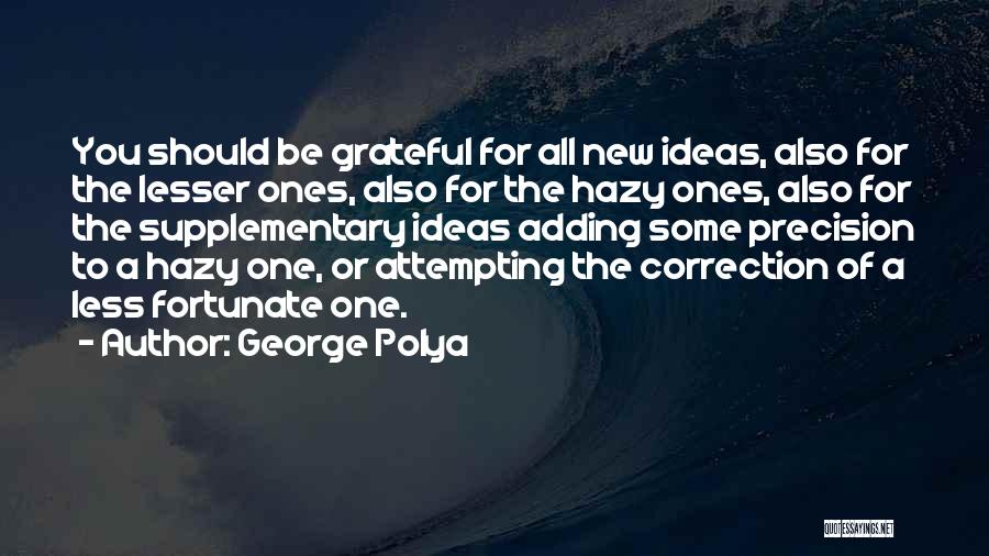Hazy Quotes By George Polya