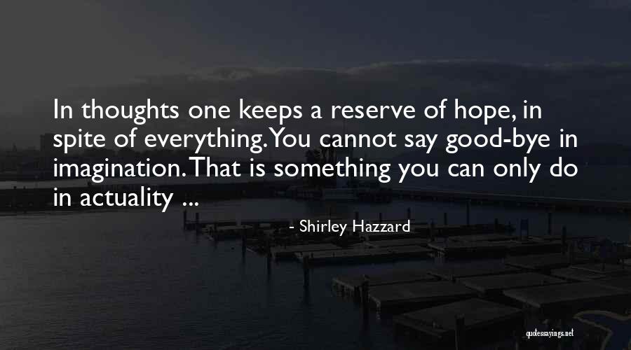 Hazzard Quotes By Shirley Hazzard Hazzard Quotes By Shirley Hazzard