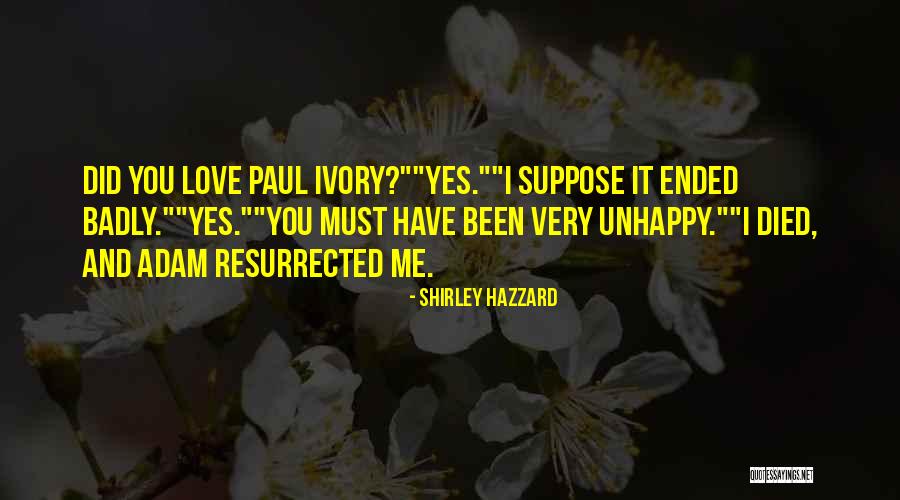 Hazzard Quotes By Shirley Hazzard Hazzard Quotes By Shirley Hazzard