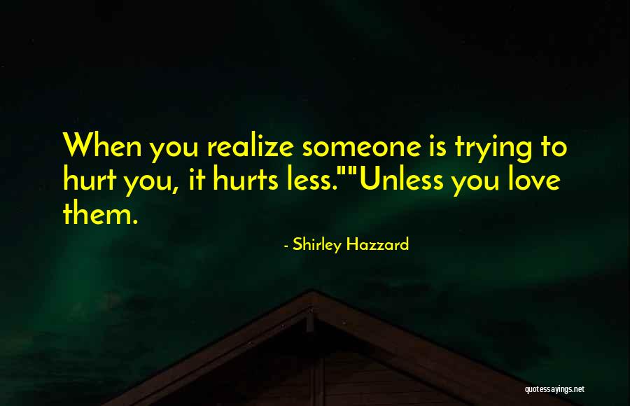 Hazzard Quotes By Shirley Hazzard Hazzard Quotes By Shirley Hazzard