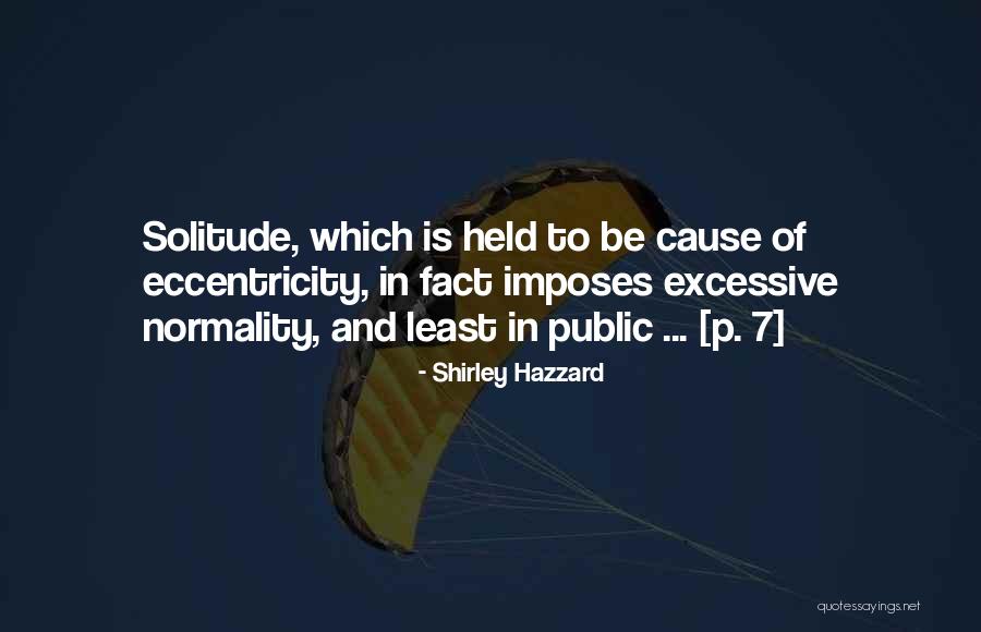 Hazzard Quotes By Shirley Hazzard Hazzard Quotes By Shirley Hazzard